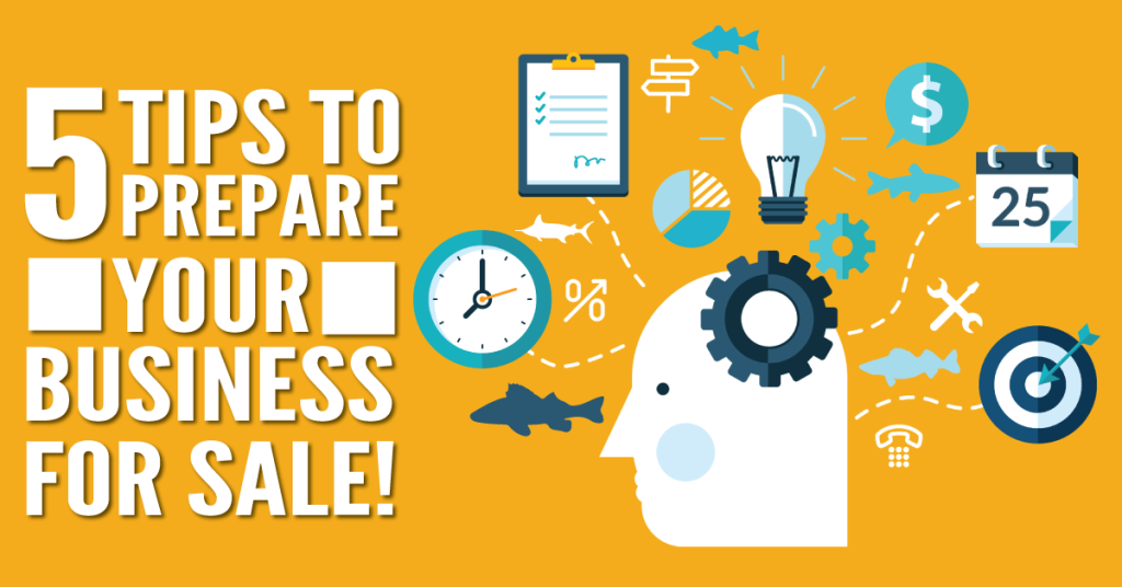 5 tips to prepare your business for sale